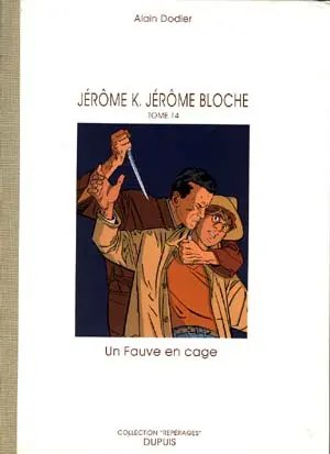 Fauve en cage (Un) - Série Jérôme K. Jérôme Bloche
