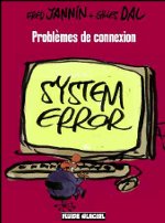Problèmes de connexion (Gilles Dal & Fred Jannin) – Fluide Glacial