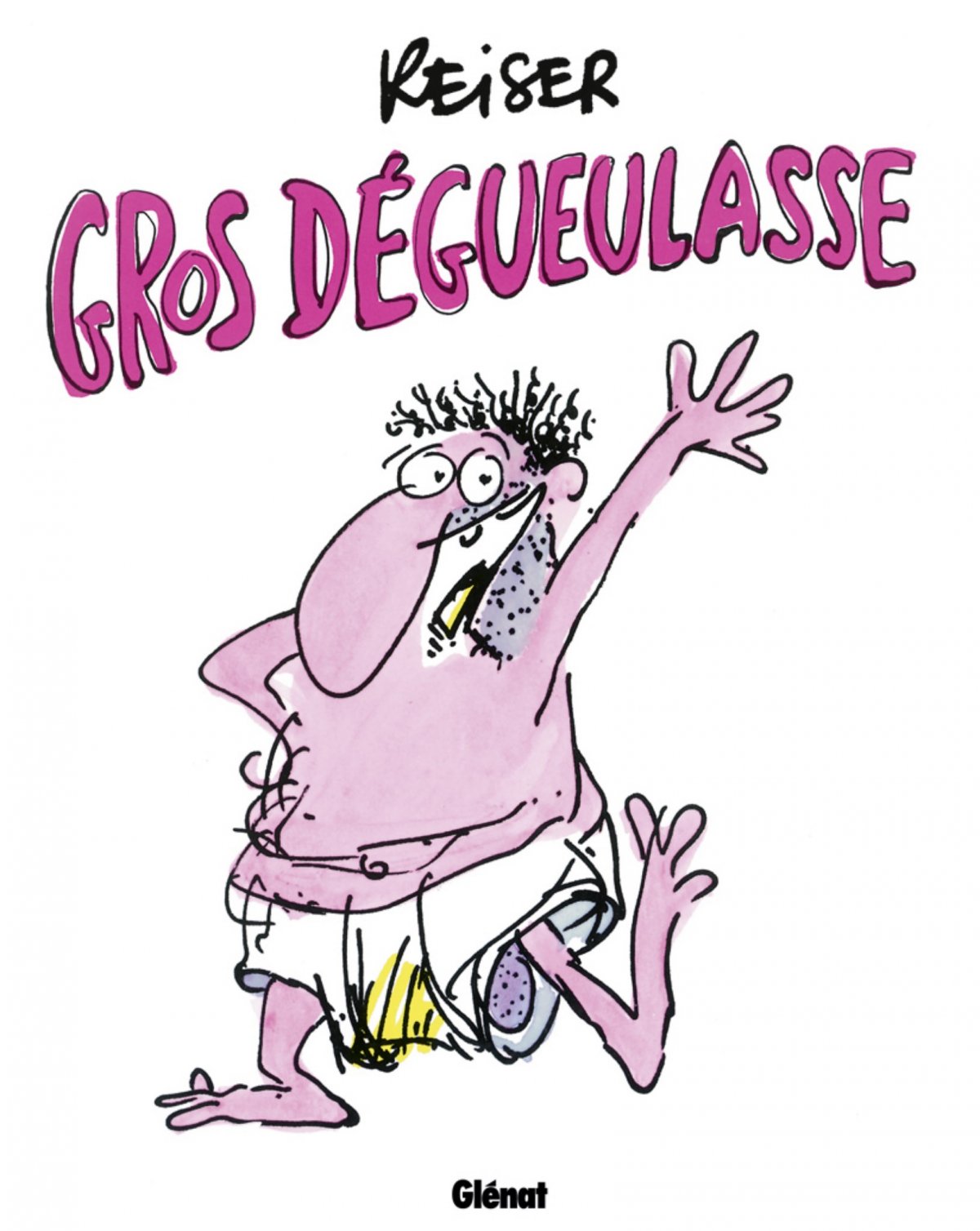 Gros dégueulasse