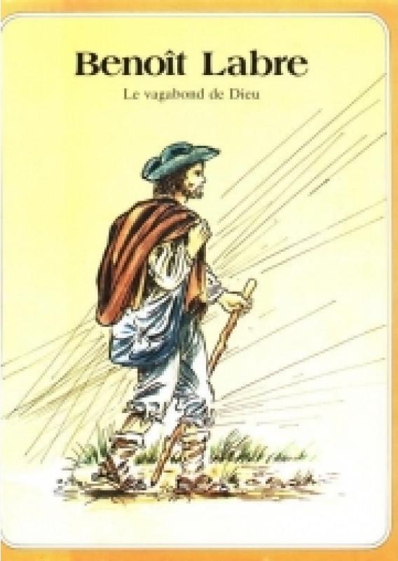 Benoît Labre, le vagabond de Dieu