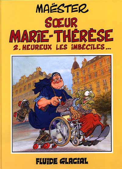Heureux les imbéciles - Série Soeur Marie-Thérèse - 9782858151356