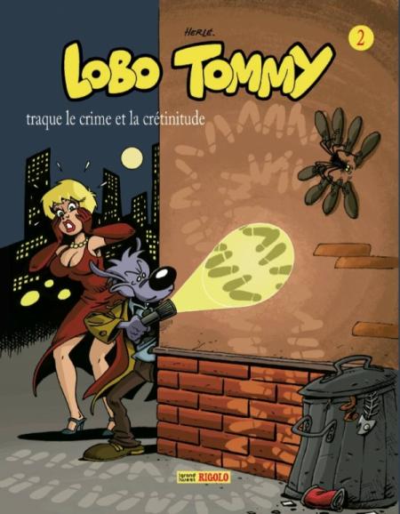 Lobo Tommy traque le crime et la crétinitude - Série Lobo Tommy par Herlé - Couverture