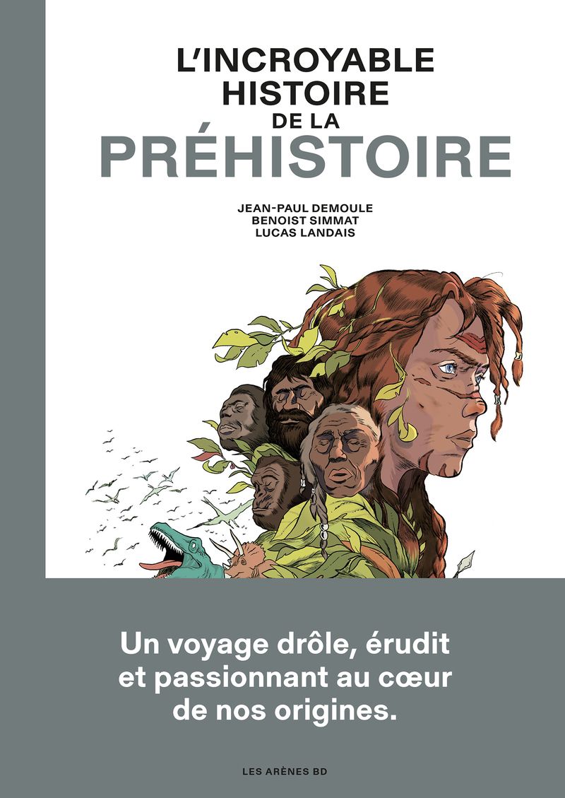 Incroyable histoire de la préhistoire (L') par Jean-Paul Demoule, Benoist Simmat et Lucas Landais - Couverture