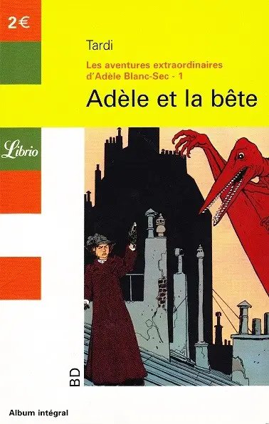 Adèle et la bête - Série Adèle Blanc-Sec - 9782290338834