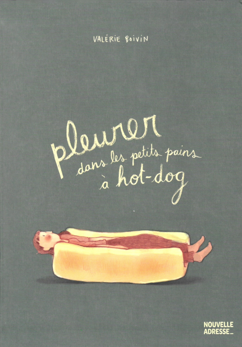 Pleurer dans les petits pains à hot-dog par Valérie Boivin - Couverture