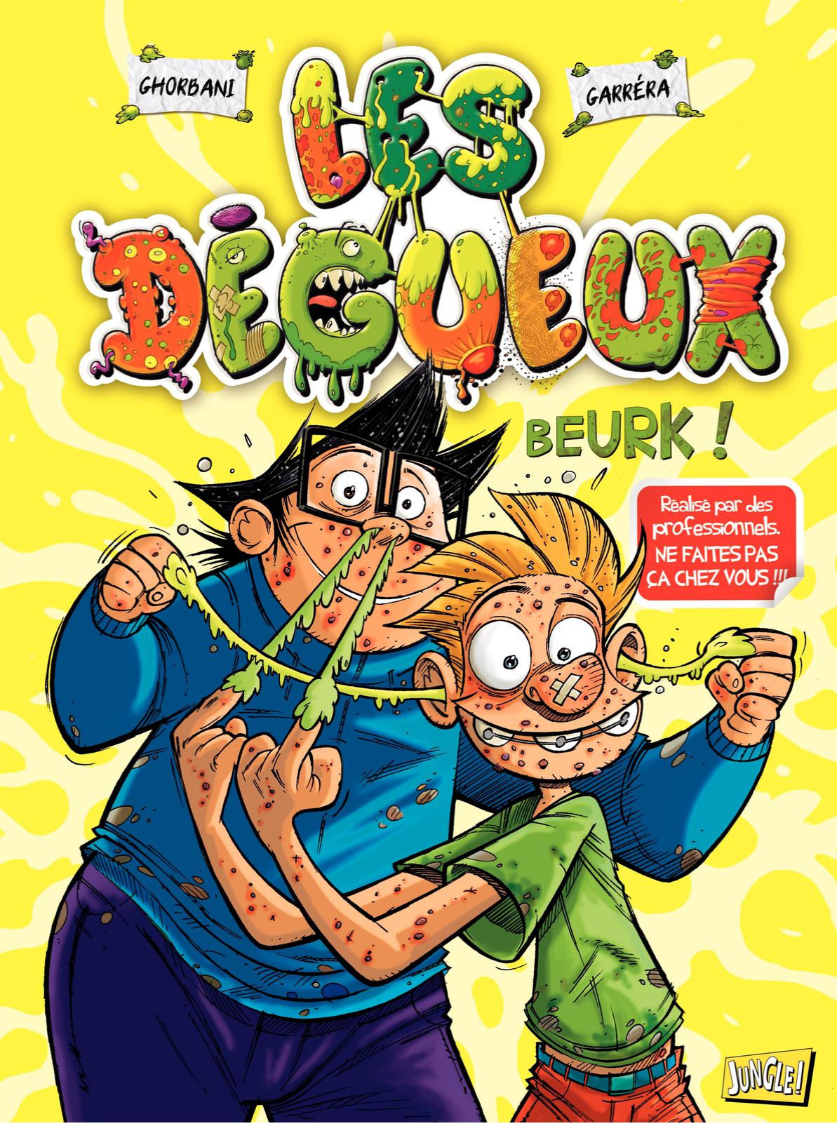 Dégueux (Les) 1 - Série Dégueux (Les) par Jean-Luc Garréra et Cédric Ghorbani - Couverture