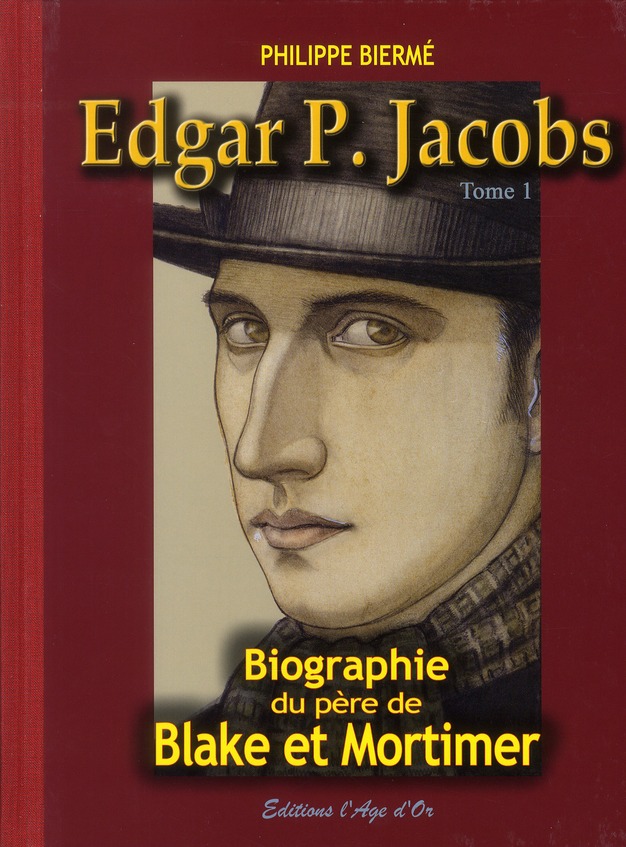 Edgar P. Jacobs - Biographie du père de Blake et Mortimer 1