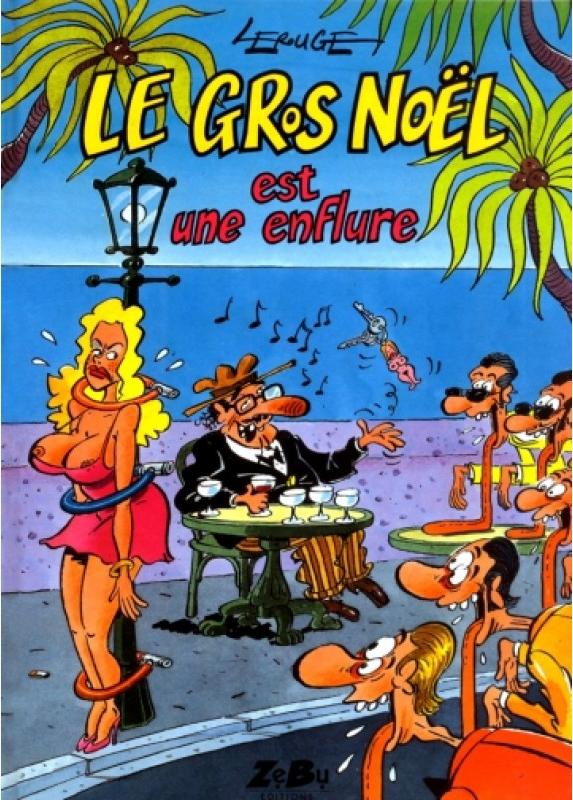 Gros Noël est une enflure (Le)