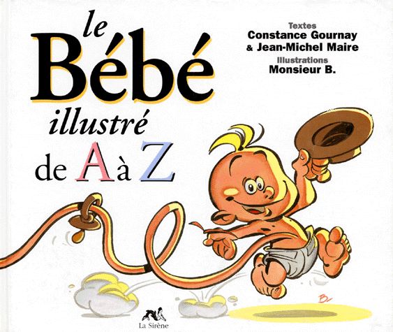 Bébé illustré de A à Z (Le) - Série Guides de A à Z - 9782884610254