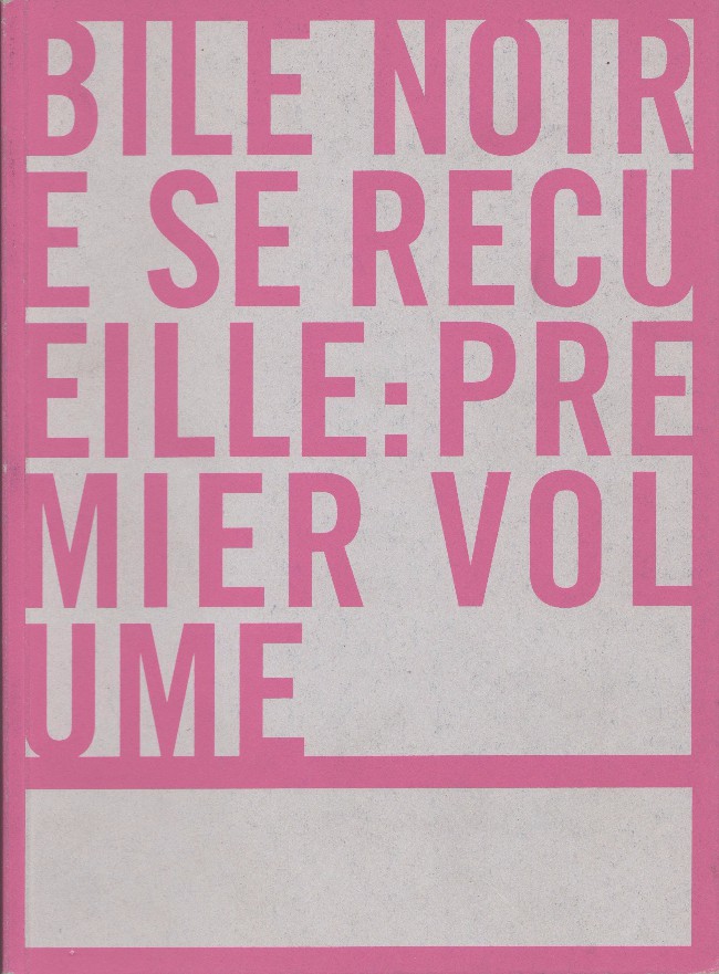 Bile noire se recueille - Premier volume - 9782940329083