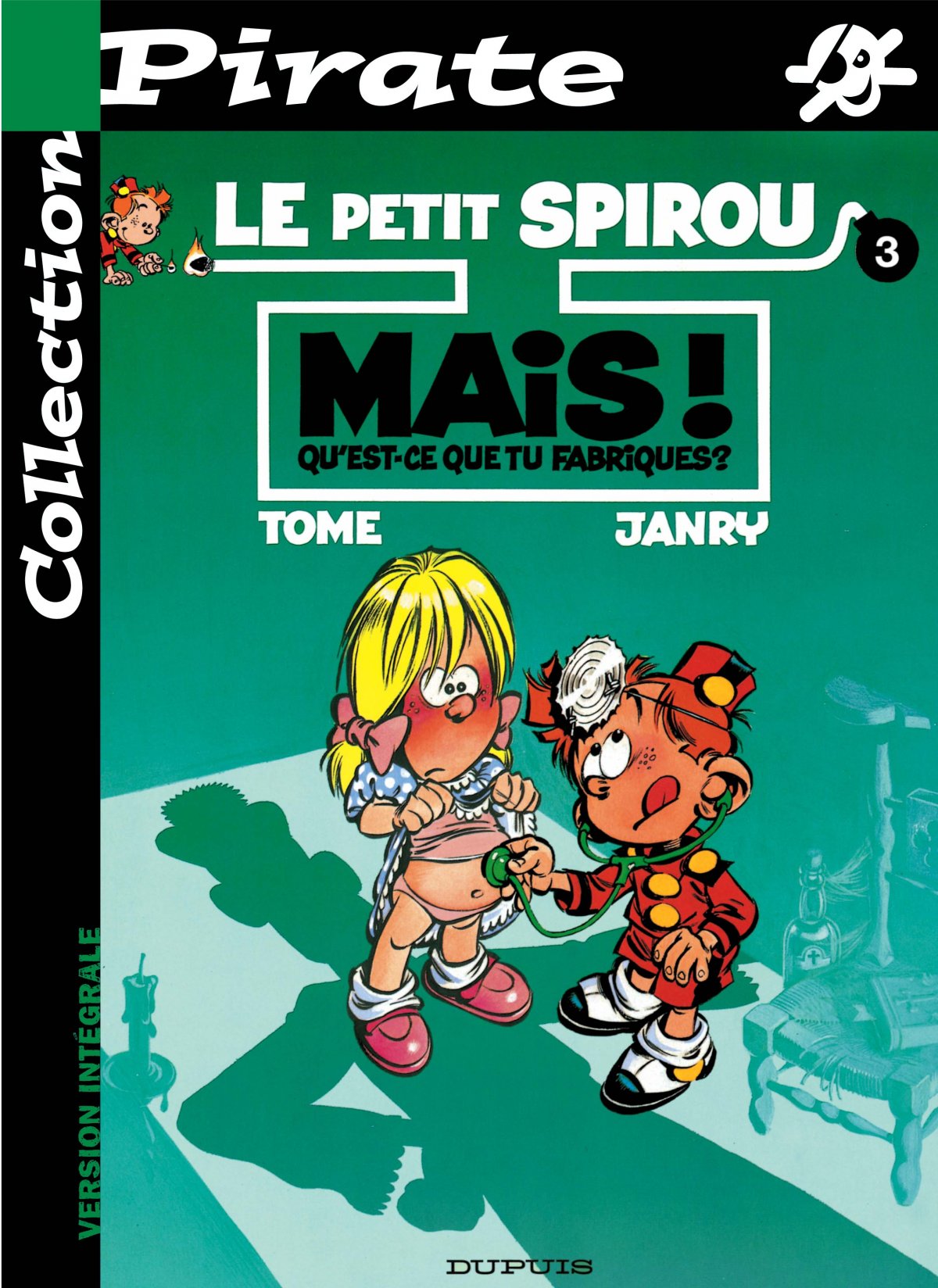 Mais ! Qu'est-ce que tu fabriques ? - Série Petit Spirou (Le) - 9782800133393