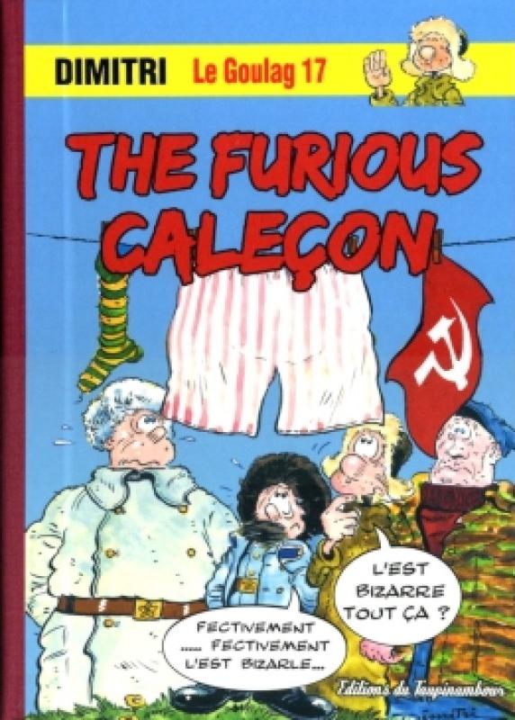 Furious caleçon (The)