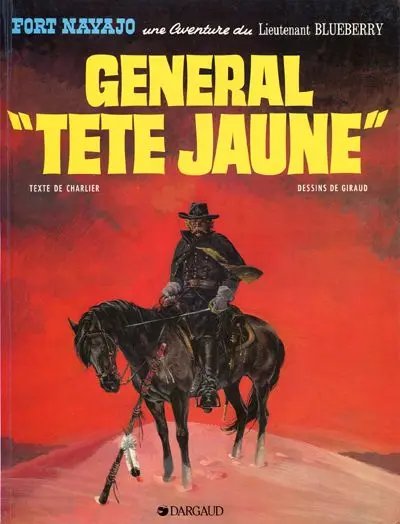 Général ''Tête Jaune'' - Série Blueberry - 9782205005813