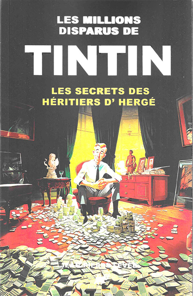 Millions disparus de Tintin (Les) - Les secrets des héritiers d'Hergé par Jean-Pierre Levée - Couverture