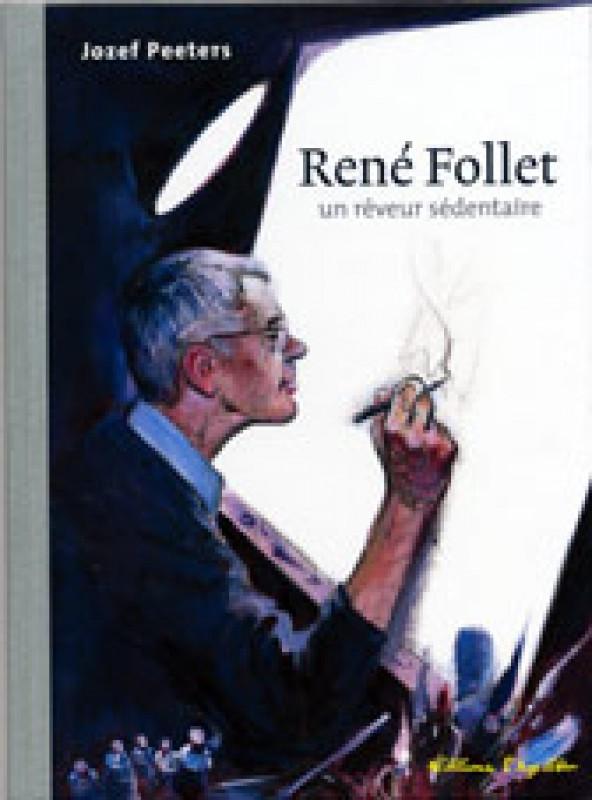 René Follet - Un rêveur sédentaire - 9782960046472