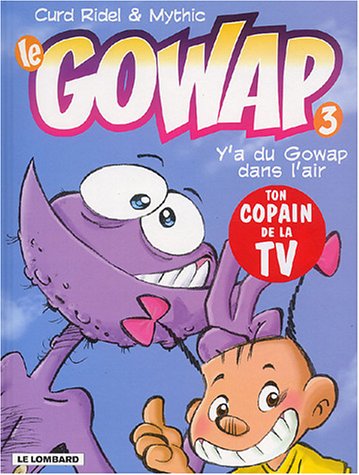 Y a du Gowap dans l'air