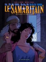 Le Samaritain T1 : Bethsabée de Jérusalem (Fred Le Berre & Michel Rouge) - Les Humanoïdes Associés