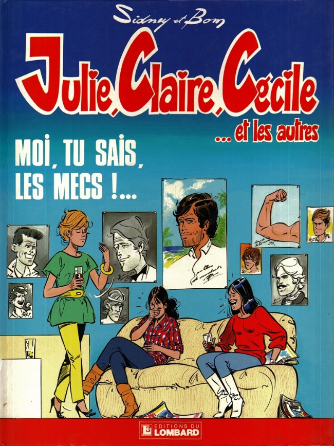 Moi, tu sais, les mecs ! - Série Julie, Claire, Cécile - 9782803605620