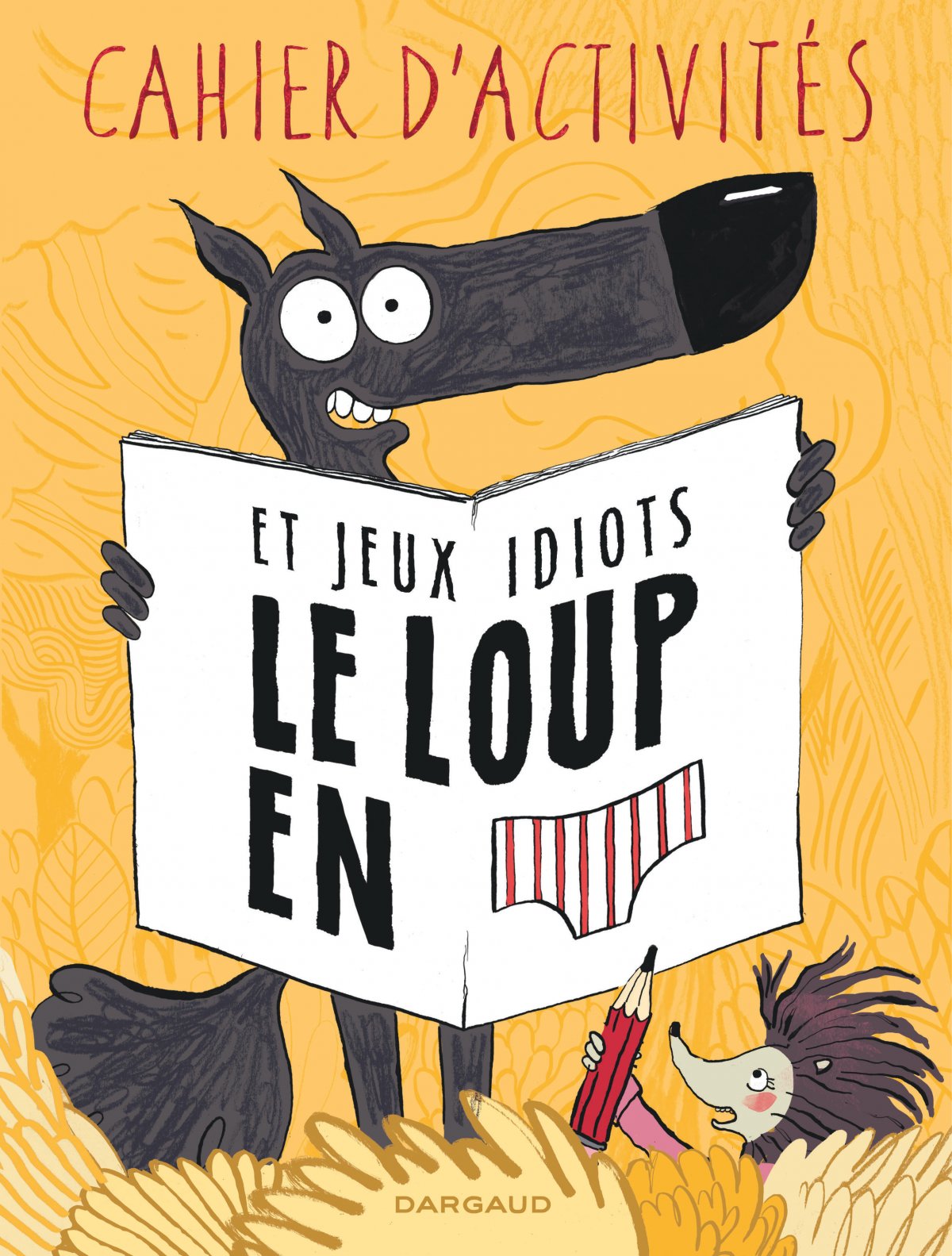 Loup en slip (Le) - Livre d'activités