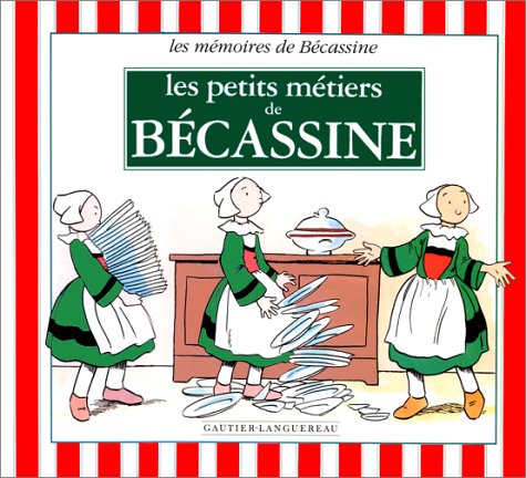 Petits métiers de Bécassine (Les)