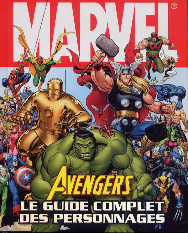 Avengers - Le Guide complet des personnages - Série Avengers - 9782351006306