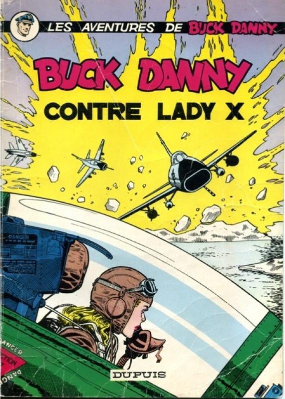 Buck Danny contre Lady X - Série Buck Danny