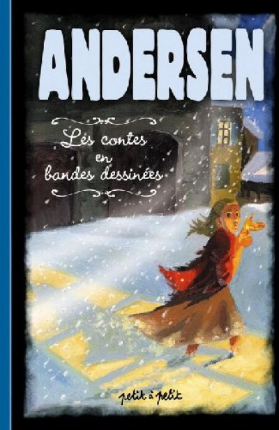 Andersen - Les contes en bandes dessinées par Karen Laborie, Marie-Laure Asciach, Sophie de la Villefromoit, Guillaume Tavernier et Emilie Decrock - Couverture