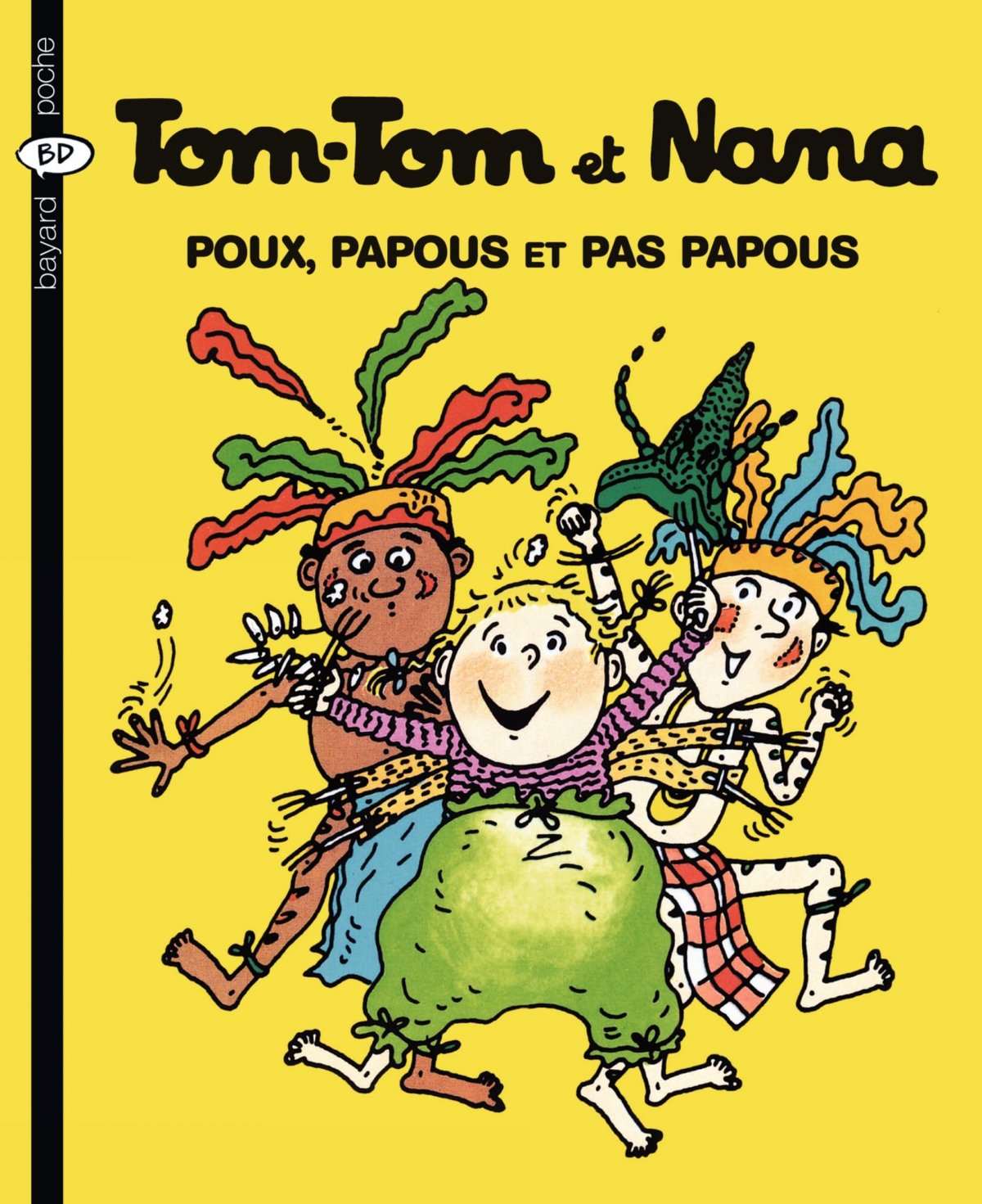 Poux, papous et pas papous - Série Tom-Tom et Nana - 9782747013987