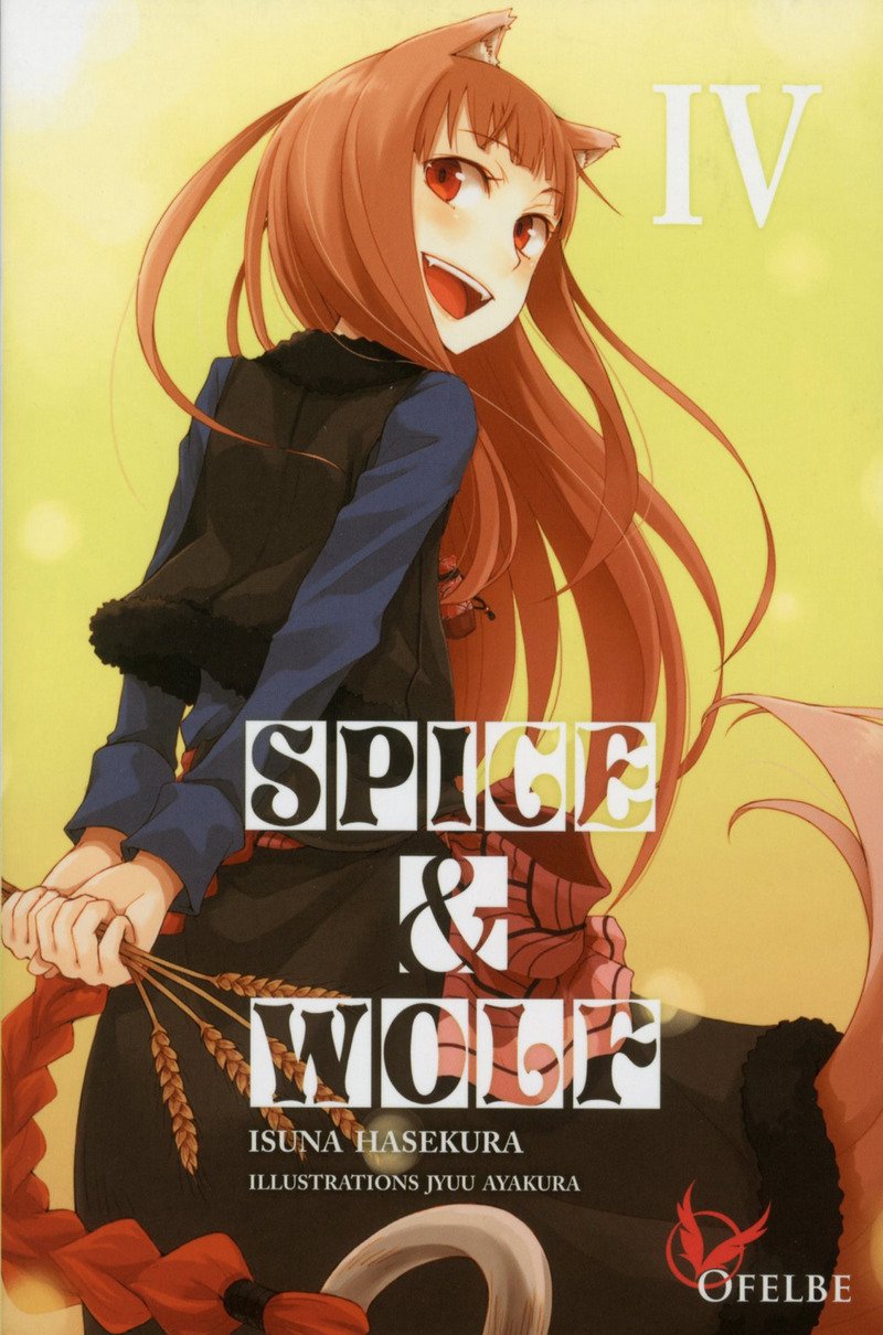 Spice & Wolf - Roman IV - Série Spice & Wolf par Keito Koume et Isuna Hasekura - Couverture