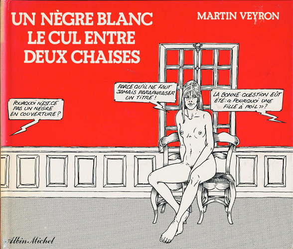 Nègre blanc le cul entre deux chaises (Un)