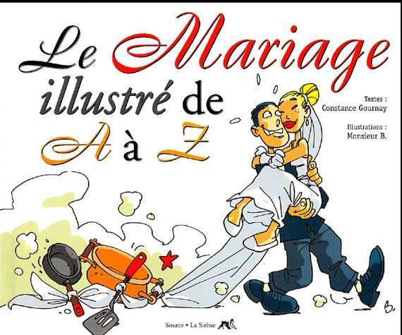 Mariage illustré de A à Z (Le) - Série Guides de A à Z - 9782884613309