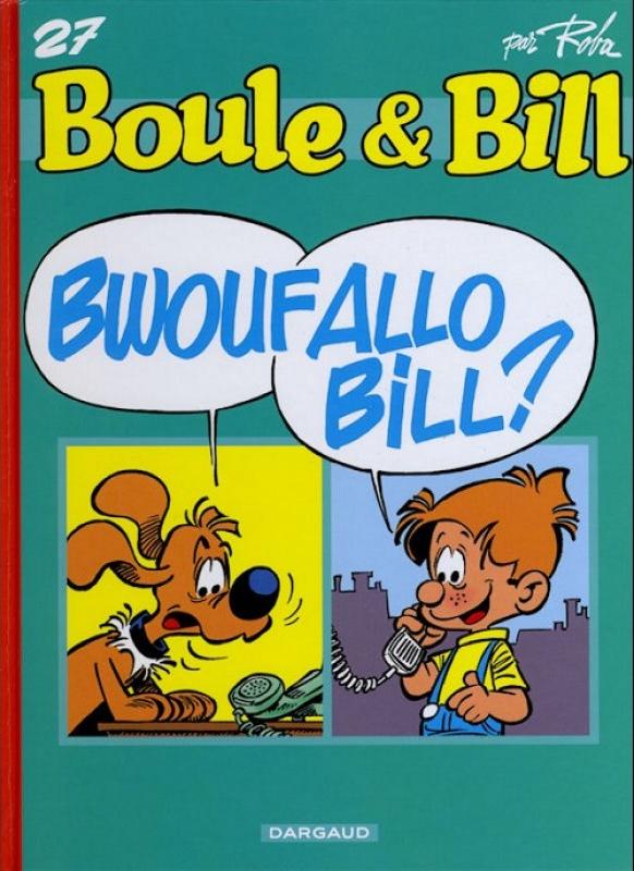 Bwoufallo Bill ? - Série Boule & Bill - 9782505002185