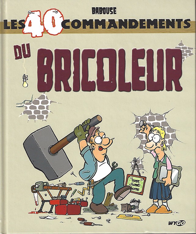 40 commandements du bricoleur (Les) - Série 40 commandements (Les) par Babouse - Couverture