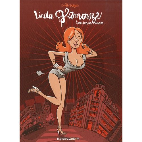 Linda Glamouze T1 : Sans dessous dessus (Camille Burger) – Fluide Glacial