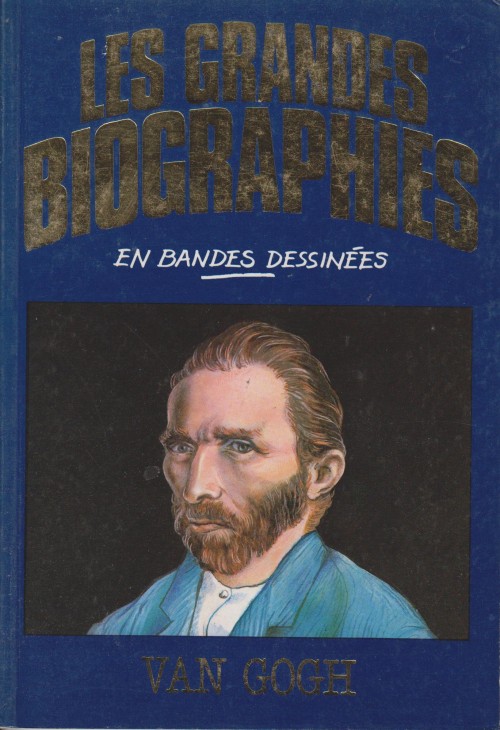 Van Gogh - Série Grandes biographies en bandes dessinées (Les) par Alberto Cabado et Eugenio Zoppi - Couverture