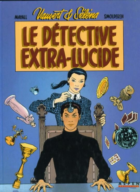 Détective extra-lucide (Le) - Série Vauvert & Séléna par Thierry Smolderen et Mayall - Couverture