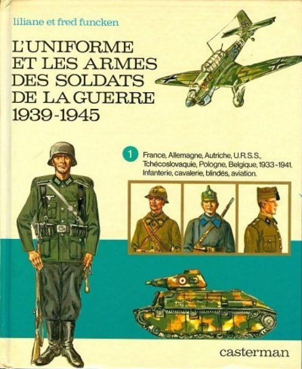 Uniforme et les armes des soldats de la guerre 1939-1945 (L') 1