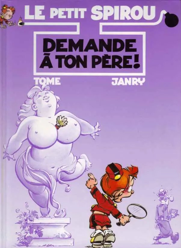 Demande à ton père ! - Série Petit Spirou (Le) - 9782744136023