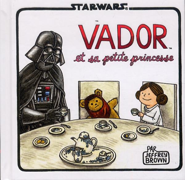 Vador et sa petite princesse