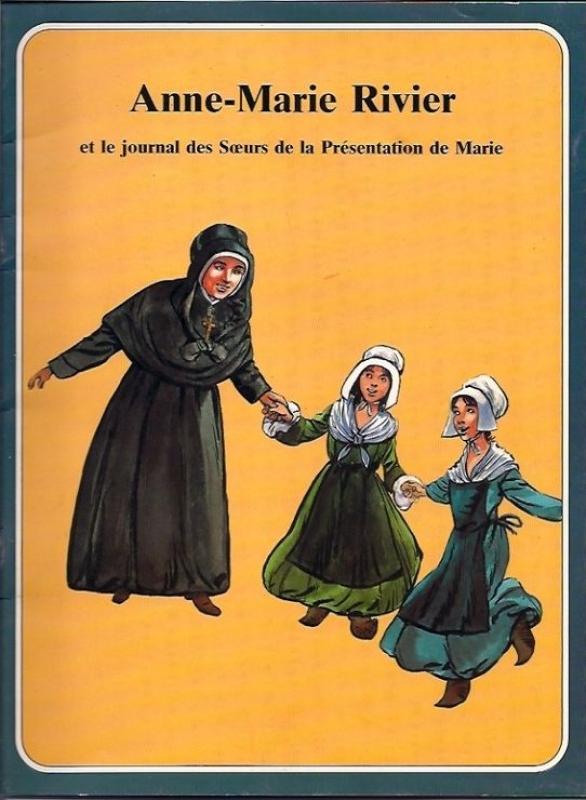 Anne-Marie Rivier et le journal des Sœurs de la Présentation de Marie