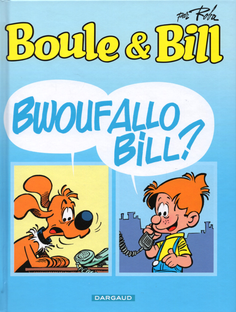 Bwoufallo Bill ? - Série Boule & Bill - 9782505006305