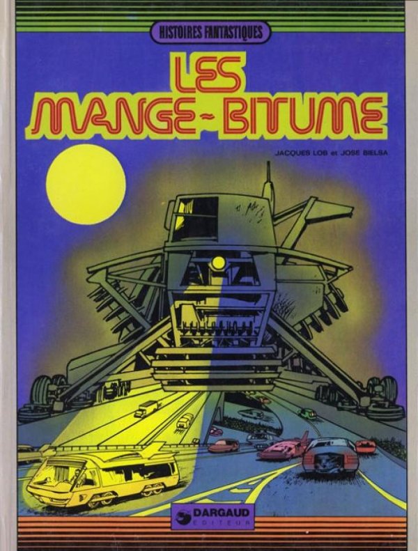 Mange-Bitume (Les) par Jacques Lob et José Bielsa - Couverture