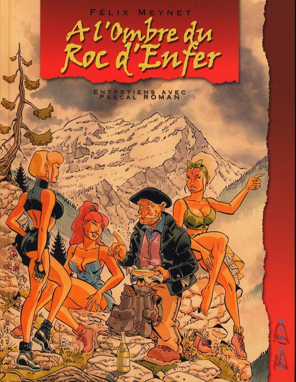 Félix Meynet - À l'ombre du Roc d'Enfer par Félix Meynet et Pascal Roman - Couverture