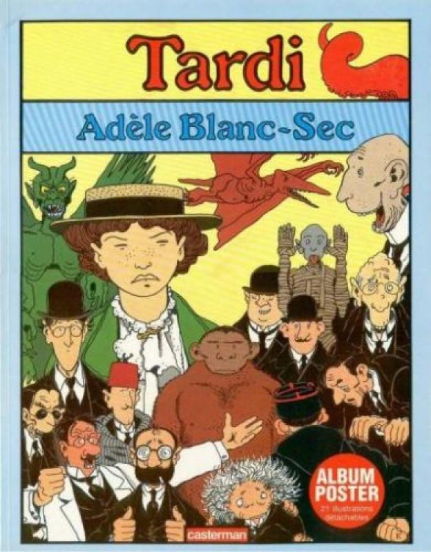 Album Poster Adèle Blanc-Sec - Série Adèle Blanc-Sec par Jacques Tardi - Couverture