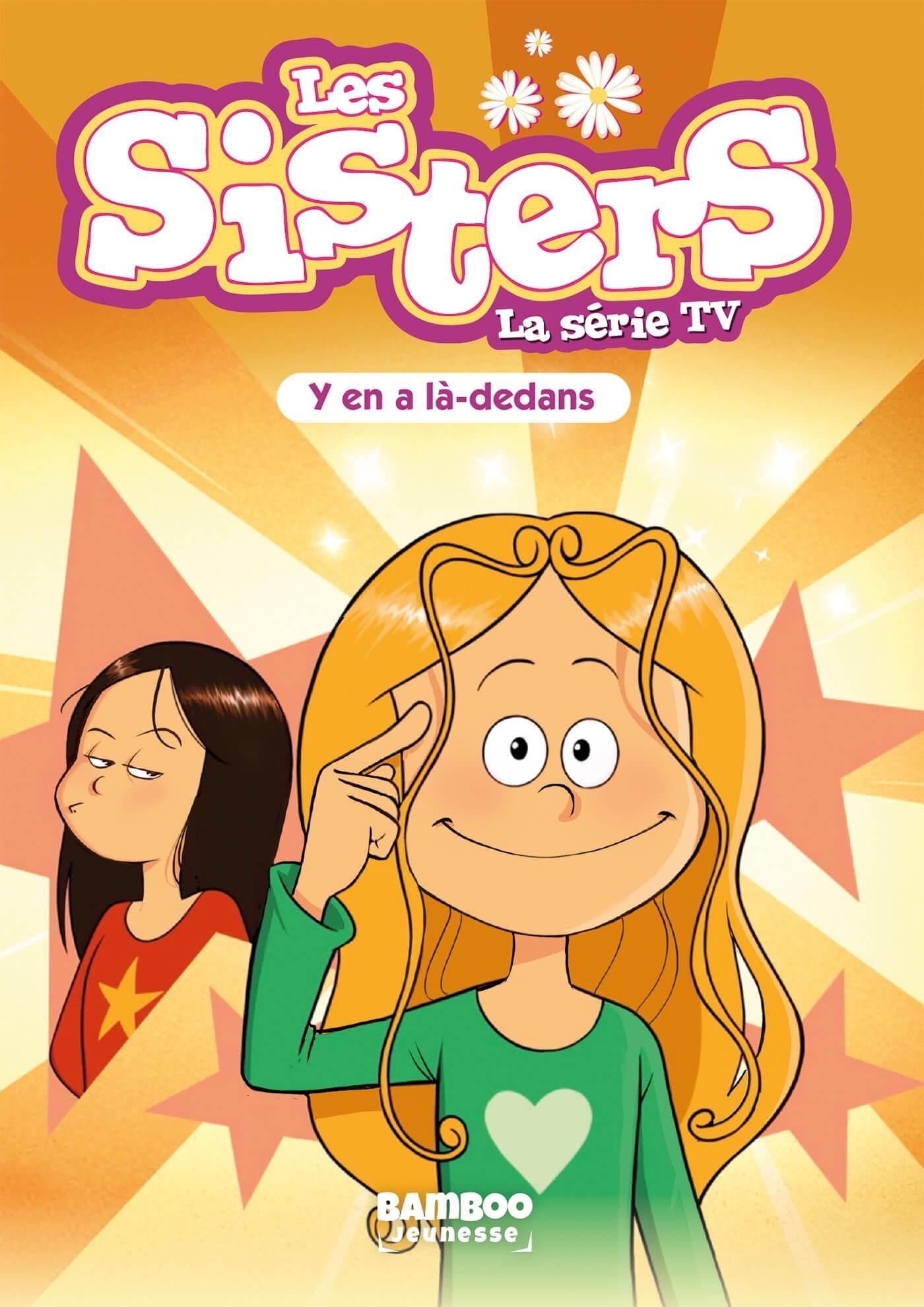 Y en a là-dedans - Série Sisters (Les) - La Série Tv par William / Willmaury et Christophe Cazenove - Couverture