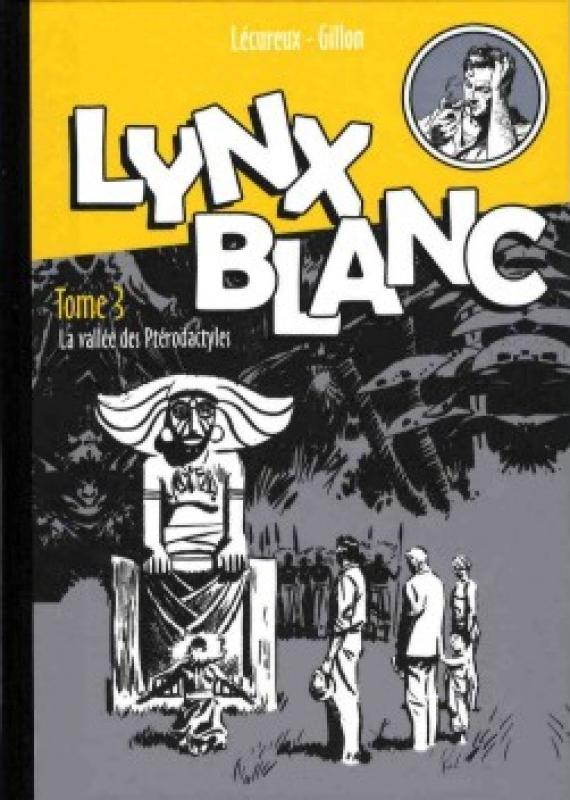 Vallée des ptérodactyles (La) - Série Lynx Blanc par Roger Lécureux et Paul Gillon - Couverture