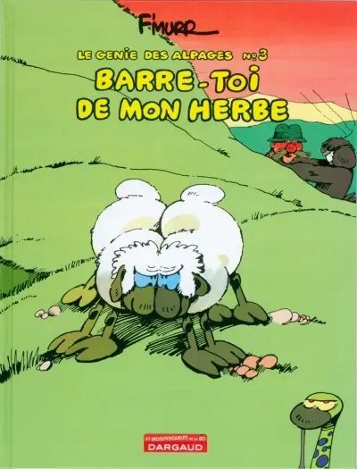 Barre-toi de mon herbe - Série Génie des Alpages (Le) - 9782205059878