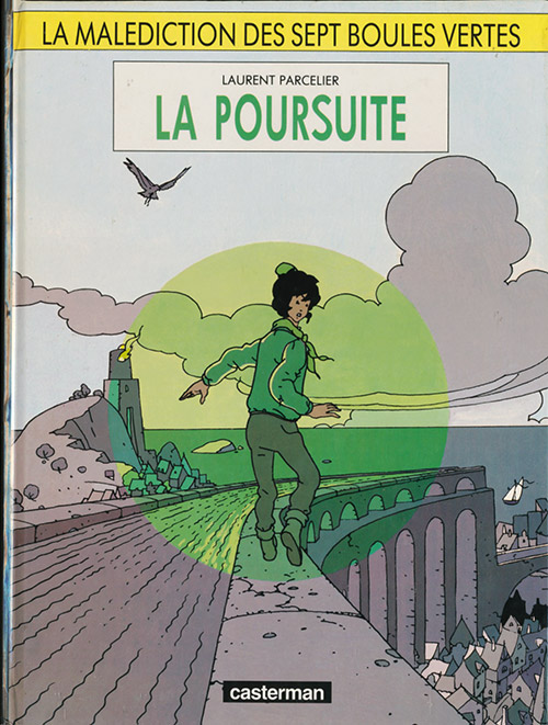 Poursuite (La) - Série Malédiction des sept boules vertes (La) - 9782203327030