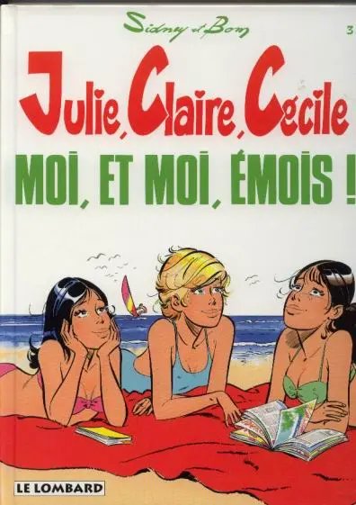 Moi, et moi, émois ! - Série Julie, Claire, Cécile - 9782803606542