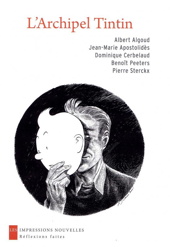 Archipel Tintin (L') par Dominique Cerbelaud / Cyrille Mozgovine, Pierre Sterckx, Jean-Marie Apostolidès, Albert Algoud et Benoît Peeters - Couverture